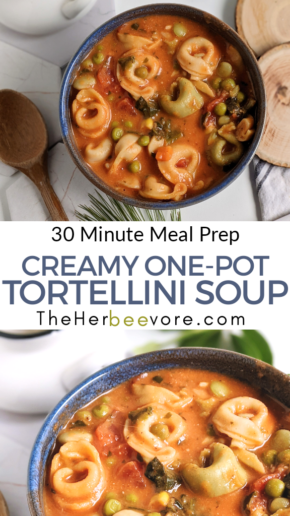 one pot meals soup recipes italian tortellini stuffed filled pasta helthy vegan vegetarian recipes for meal prepping batch cooking or make ahead meals portioned for the week's lunches or dinners