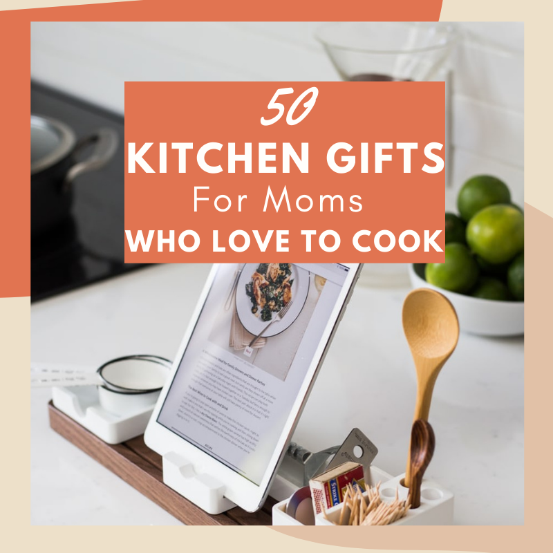 50 Kitchen Gifts For Moms Who Love to Cook (2023 Gift Guide)