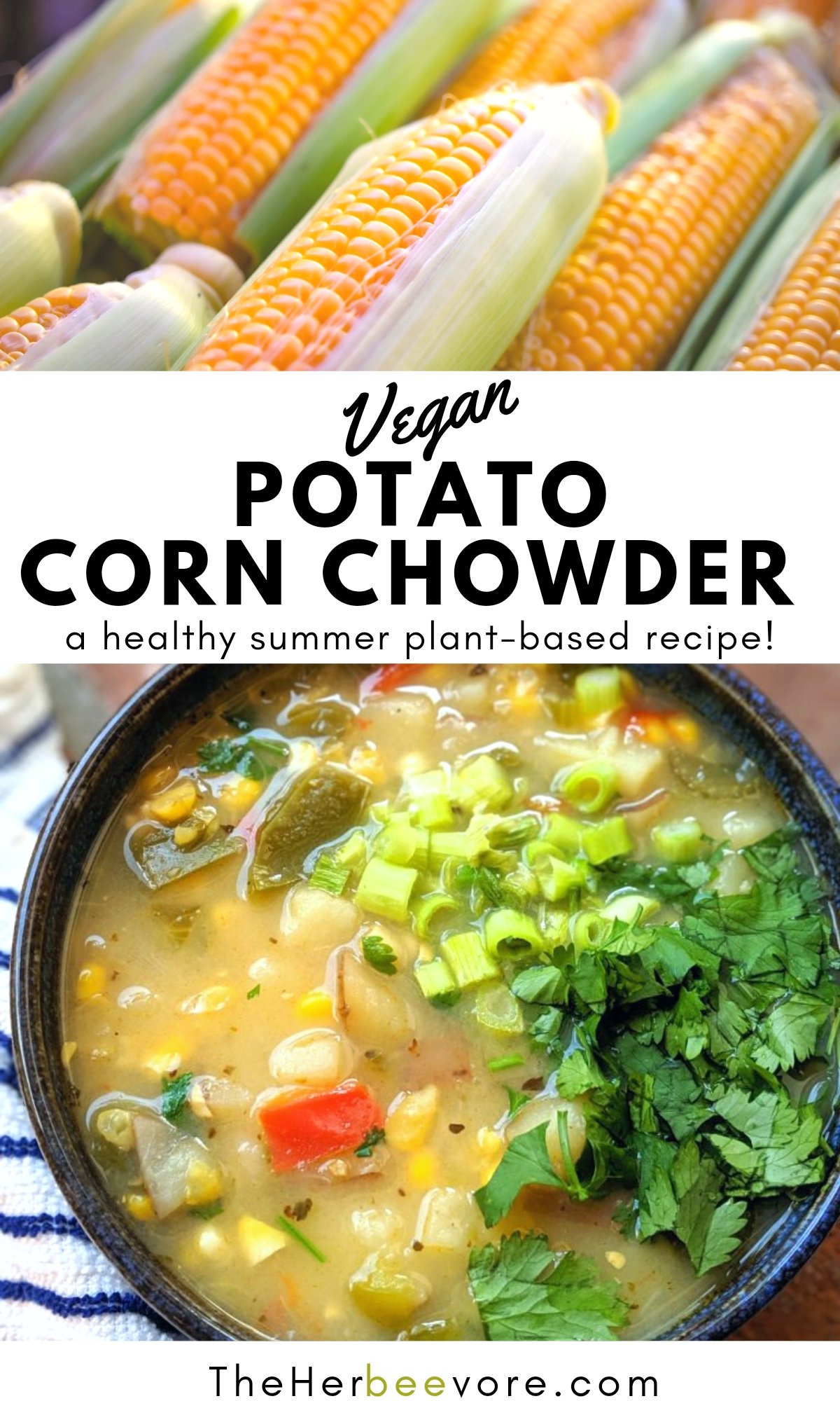 vegan potato corn chowder recipe gluten free dairy free summer soup recipes healthy soups for summer produce vegetables