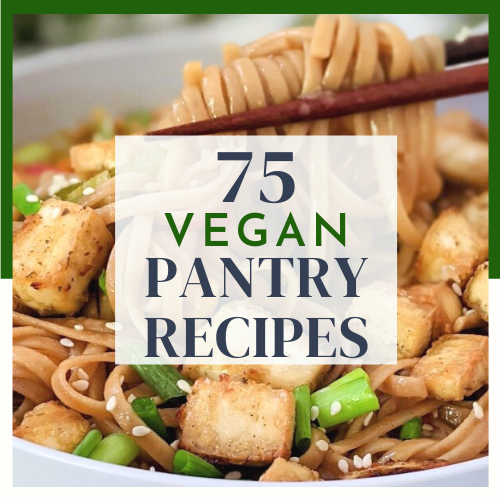 vegan pantry staple recipes pasta dinners vegetarian pantry pasta recipes dinners easy pantry lunches plant based pantry recipes soups curries stews and chili made with pastas rice and beans