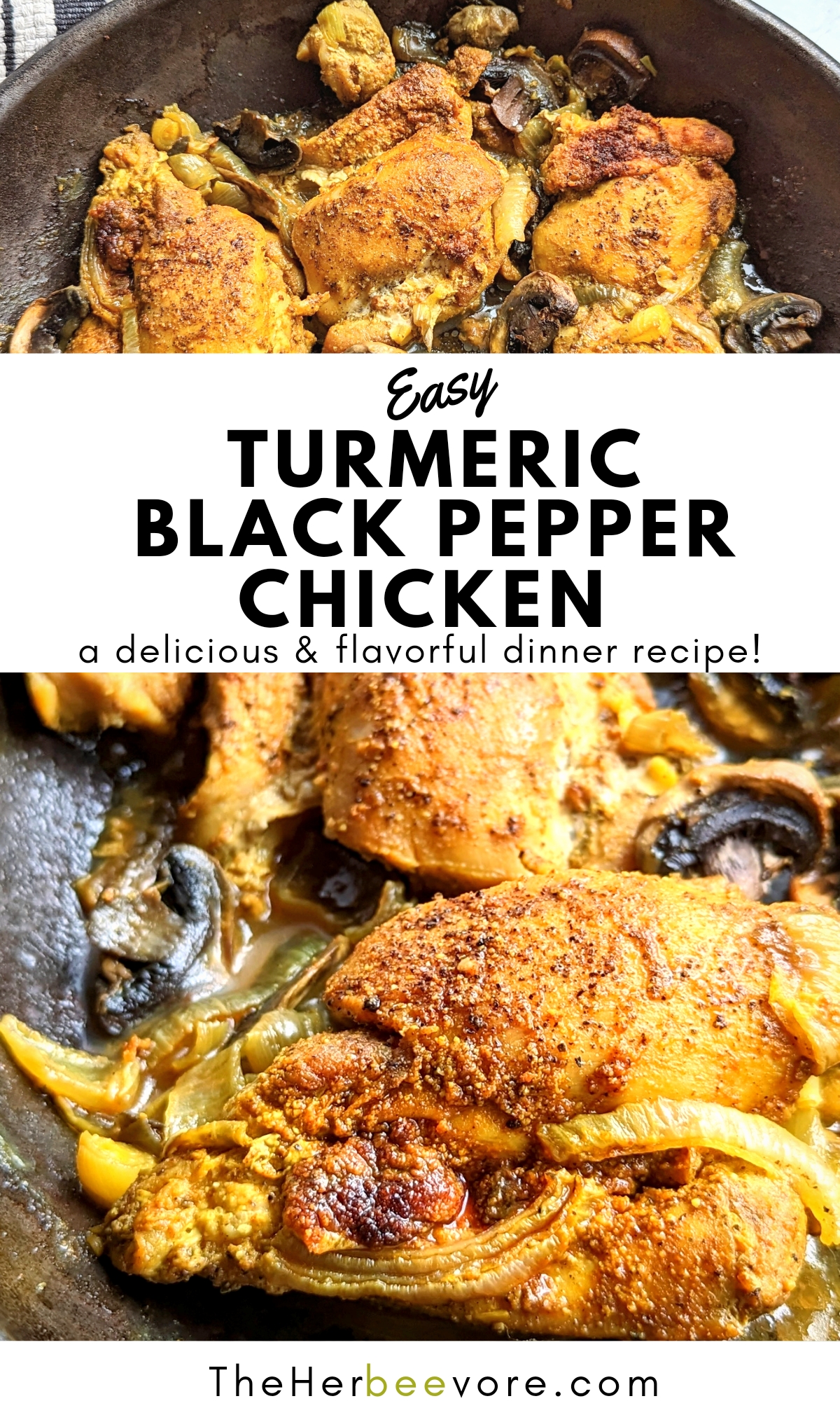 turmeric black pepper chicken recipe easy chicken thigh recipe in cast iron skillet with onions and mushrooms