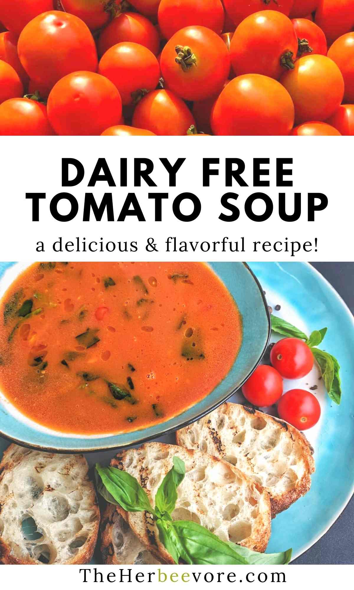 dairy free tomato soup recipe a delicious a flavorful dinner lunch or summer meal with tomatoes herbs and bread