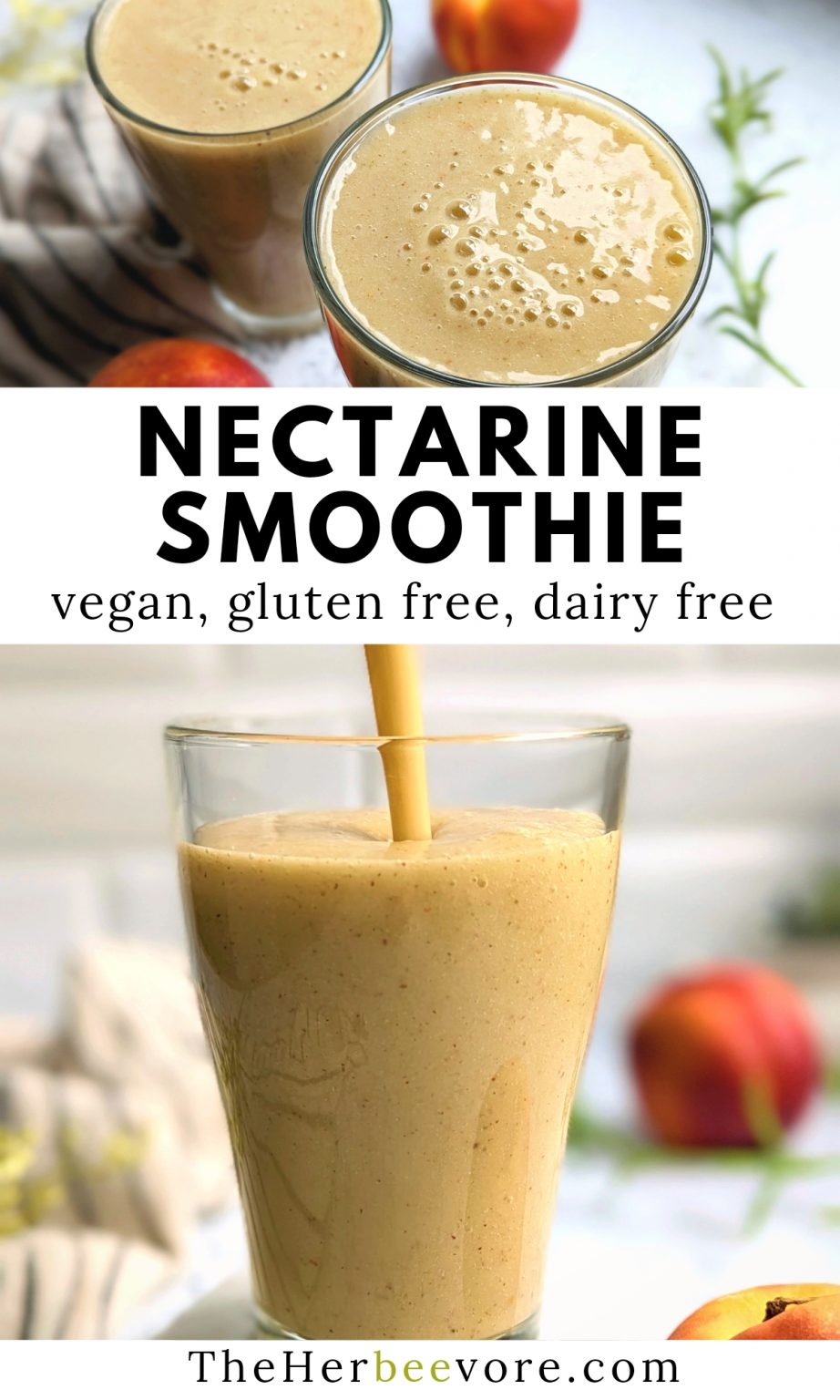 Nectarine Smoothie Recipe (Vegan/Dairy Free) The Herbeevore